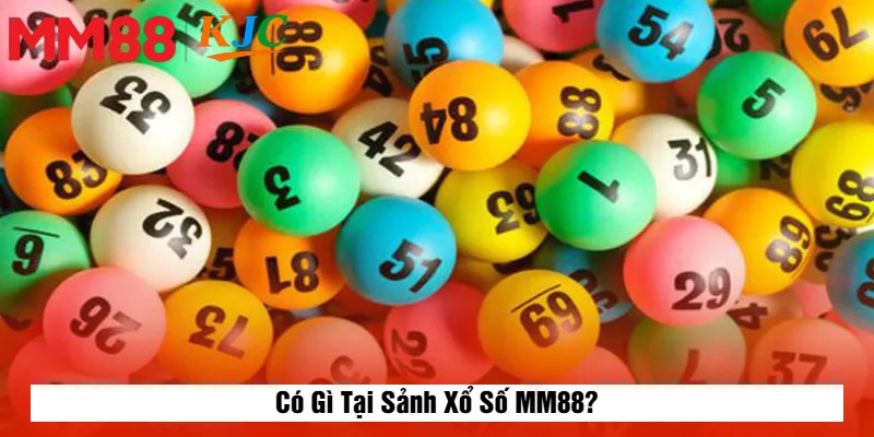 Có Gì Tại Sảnh Xổ Số MM88?